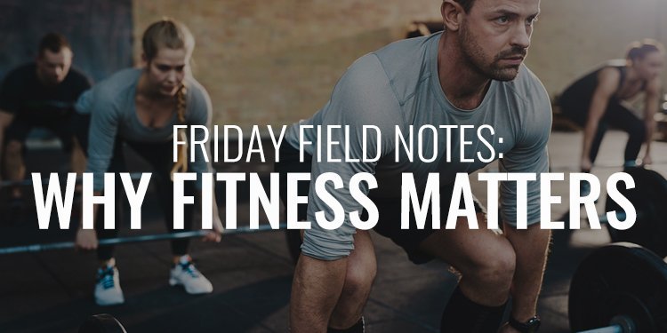Why Fitness Matters