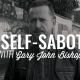 End Self Sabotage | GARY JOHN BISHOP
