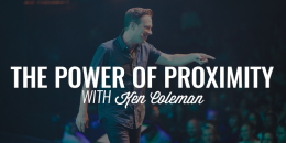 The Power of Proximity |KEN COLEMAN