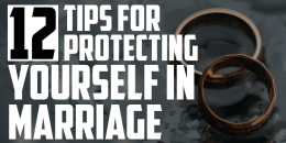 12 Tips for Protecting Yourself in Marriage | FRIDAY FIELD NOTES