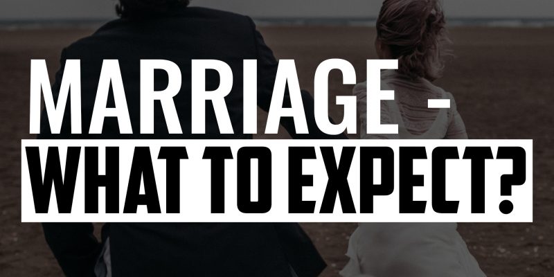 Marriage What to Expect