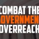 Combat the Government Overreach