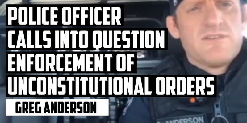 Police Officer Calls into Questioning Enforcement of Unconstitutional Orders