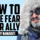 How to Make Fear Your Ally | AKSHAY NANAVATI
