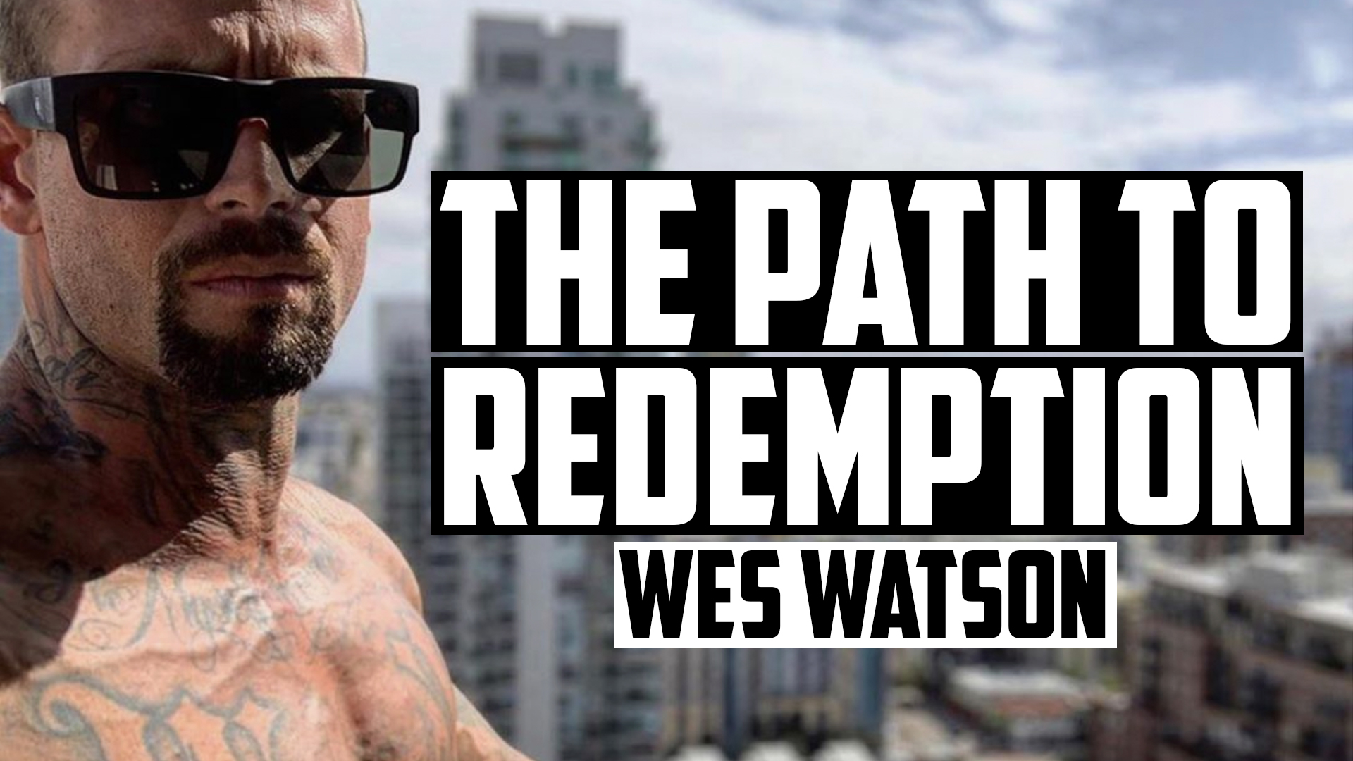 The Path To Redemption | WES WATSON - Order of Man