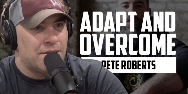 Adapt and Overcome | PETE ROBERTS