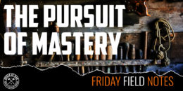 The Pursuit of Mastery