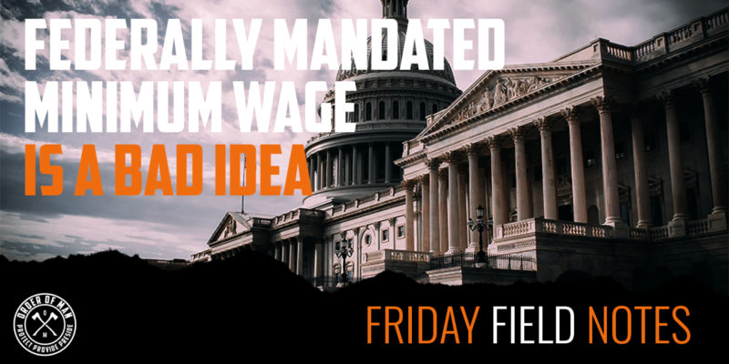 Federally Mandated Minimum Wage is a Bad Idea