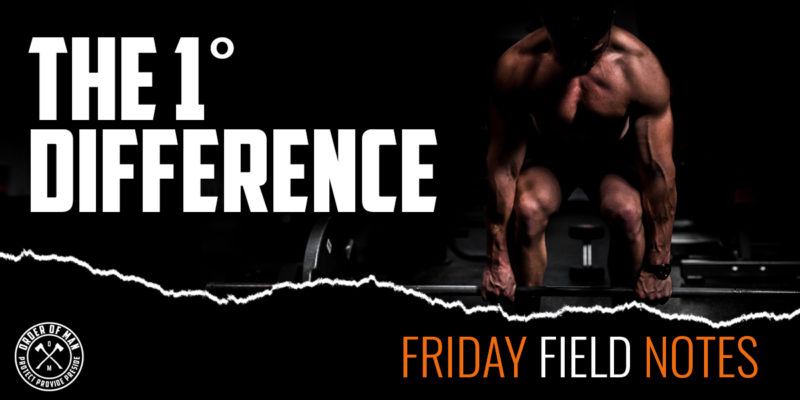 The 1˚ Difference | FRIDAY FIELD NOTES