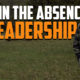 absence of leadership